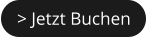 > Jetzt Buchen