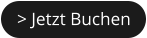 > Jetzt Buchen